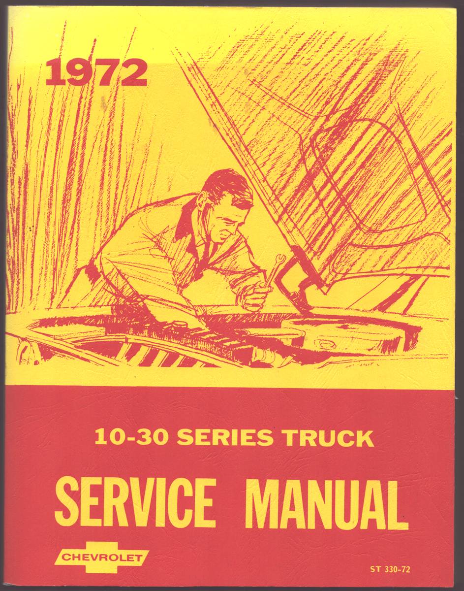 1972 SERIES 10 THROUGH 30 CHEVROLET TRUCK CHASSIS SERVICE MANUAL 10-30 Series Truck ST 330-72