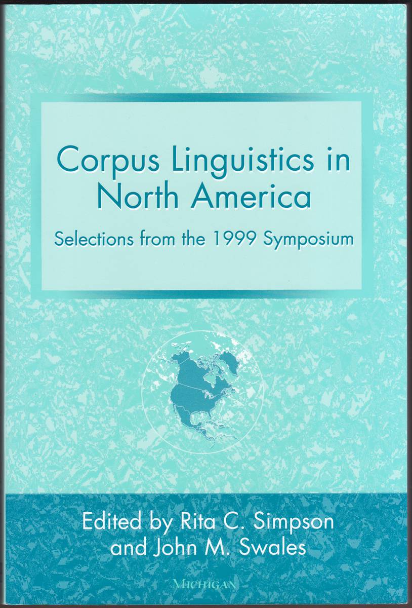 CORPUS LINGUISTICS IN NORTH AMERICA Selections from the 1999 Symposium