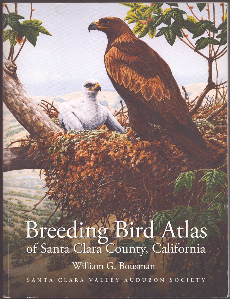 BREEDING BIRD ATLAS OF SANTA CLARA COUNTY, CALIFORNIA