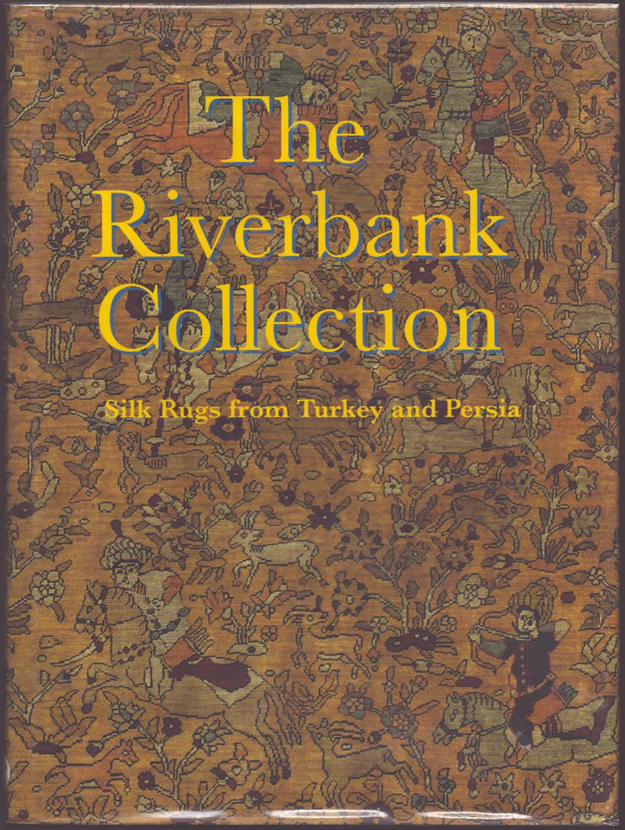 THE RIVERBANK COLLECTION Silk Rugs from Turkey and Persia