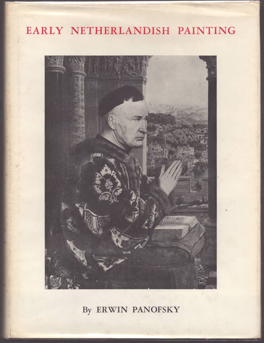 EARLY NETHERLANDISH PAINTING ITS ORIGINS AND CHARACTER (TWO VOLUMES COMPLETE)