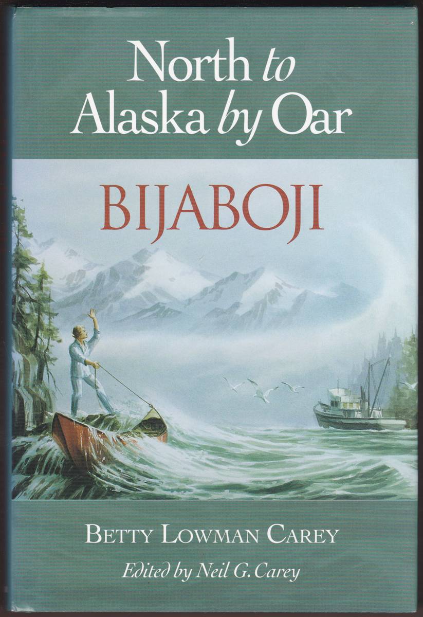 BIJABOJI North to Alaska by Oar