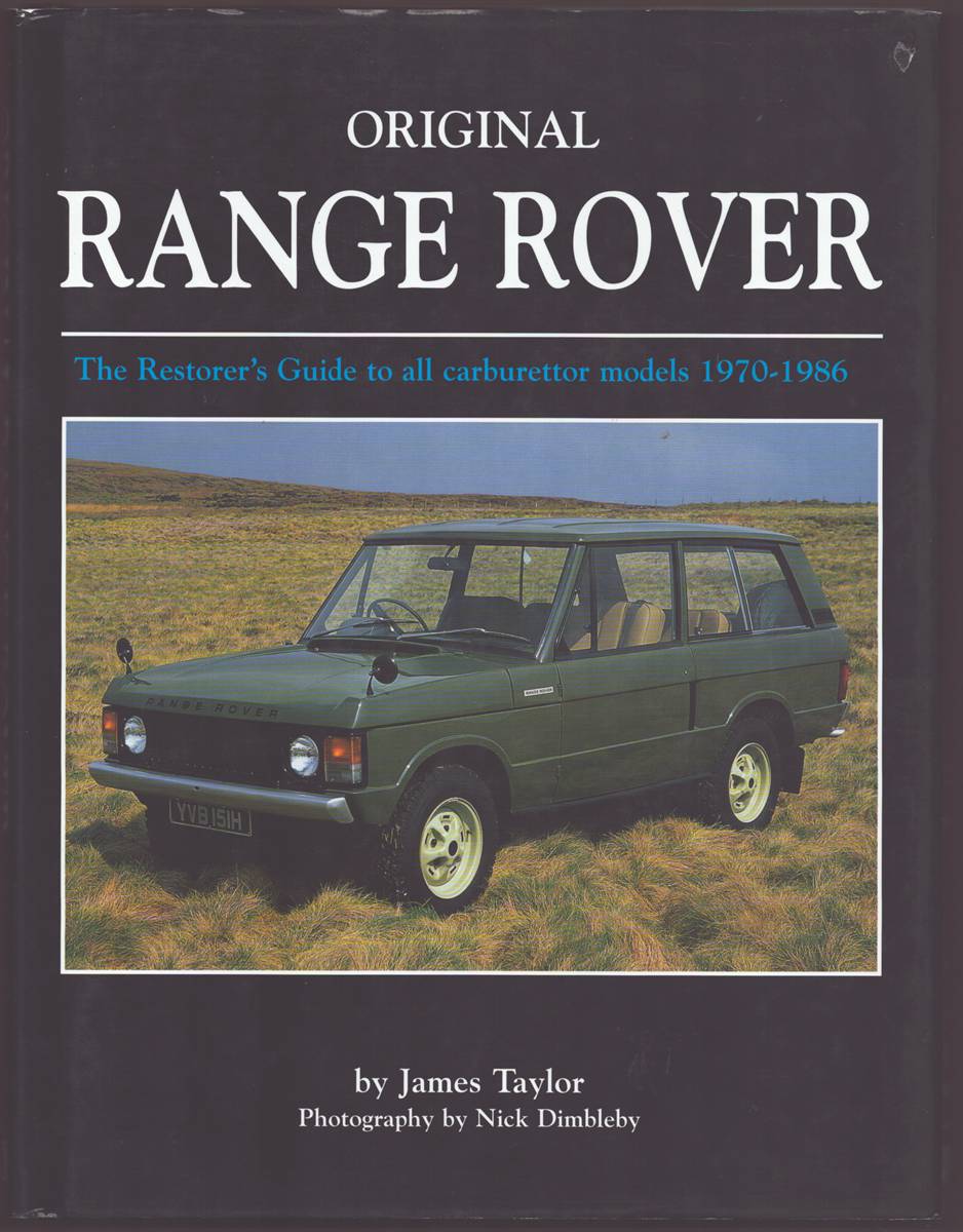 ORIGINAL RANGE ROVER CARBURETTOR MODELS The Restorer's Guide to all Carburettor Models 1970-1986