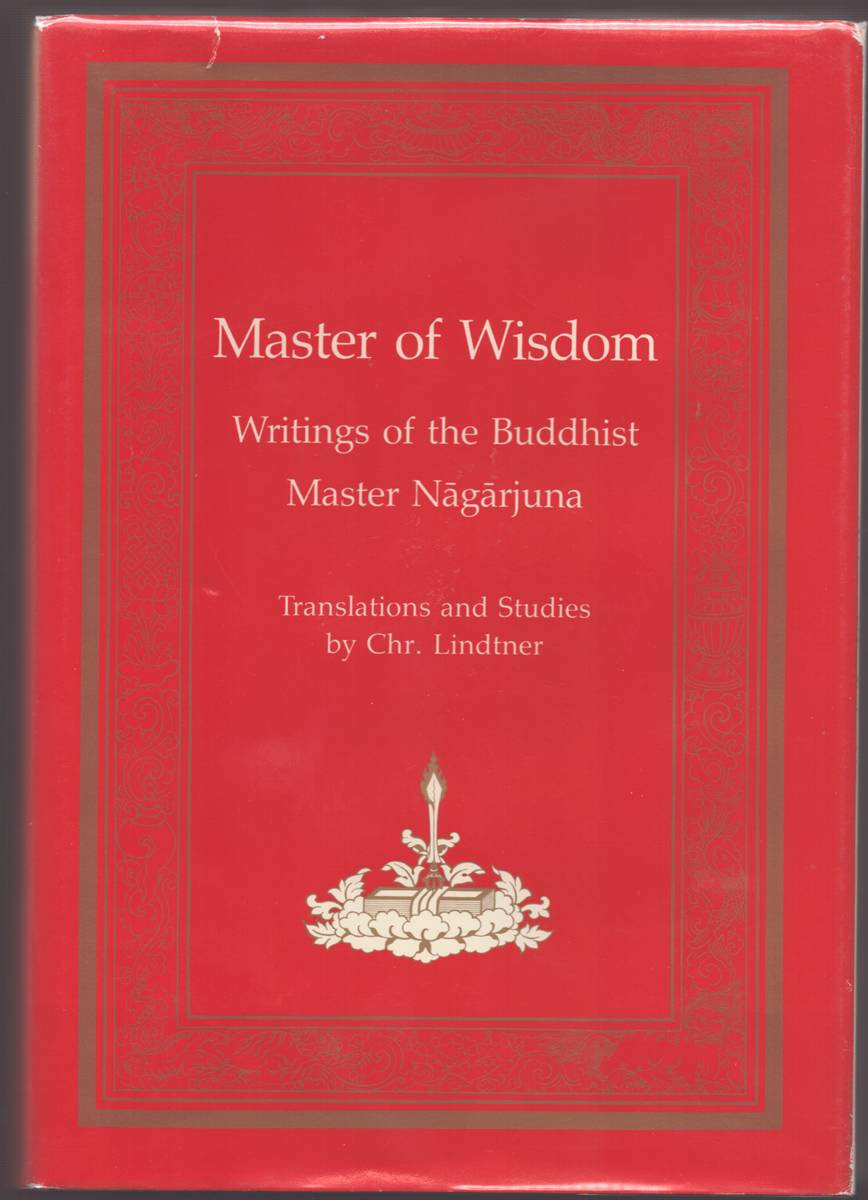 MASTER OF WISDOM Writings of the Buddhist Master Nagarjuna (English, Tibetan and Sanskrit Edition)