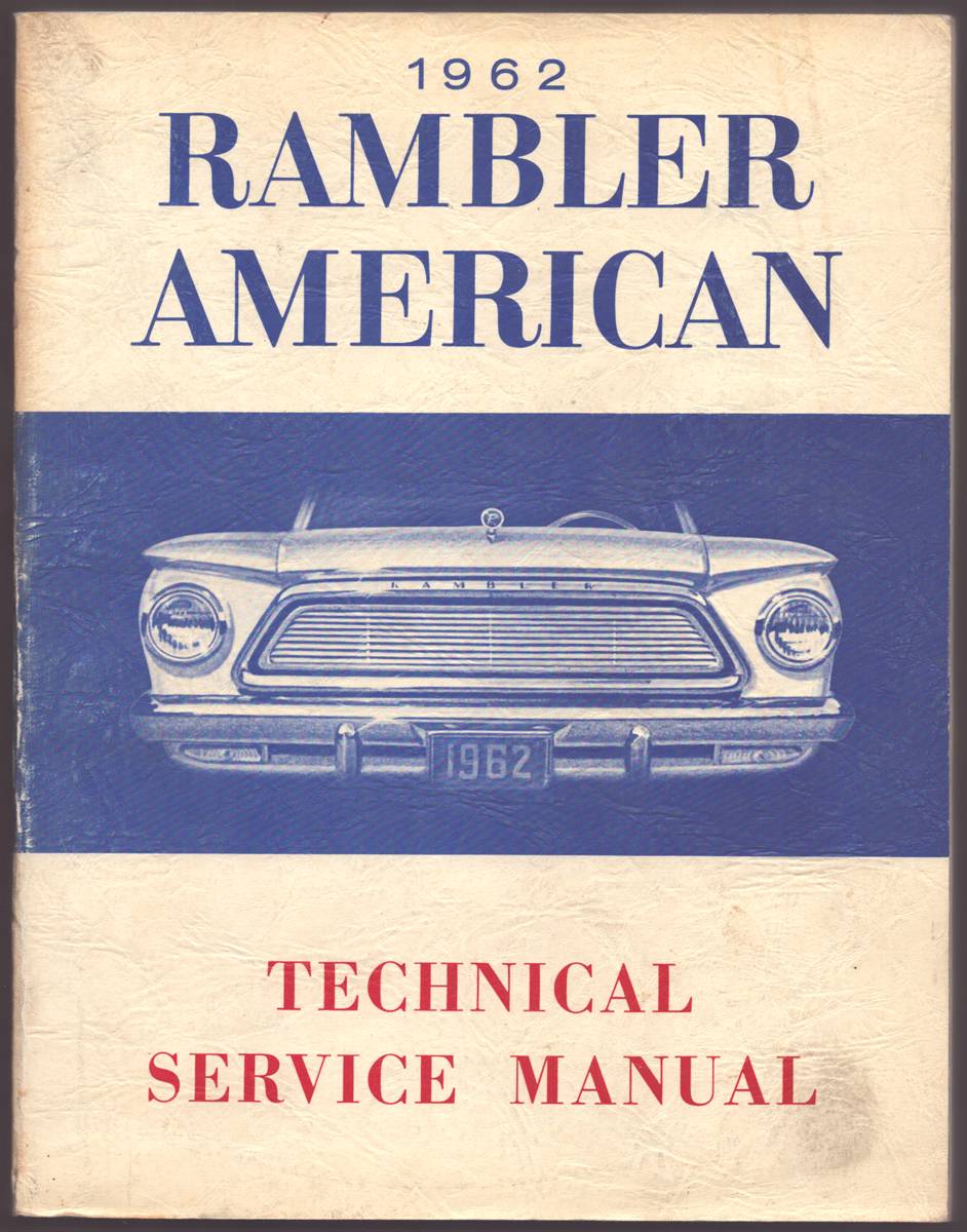 TECHNICAL SERVICE MANUAL FOR THE 1962 RAMBLER AMERICAN