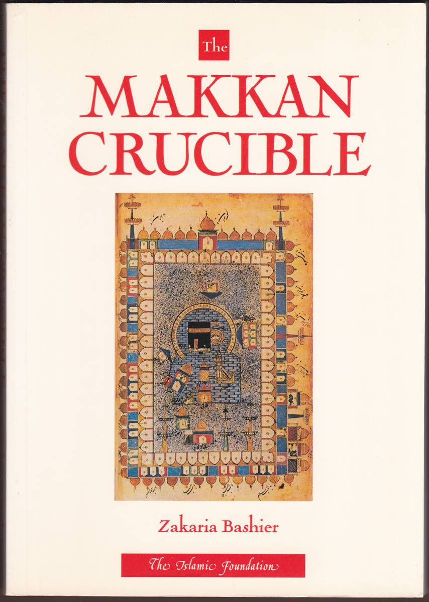 THE MAKKAN CRUCIBLE