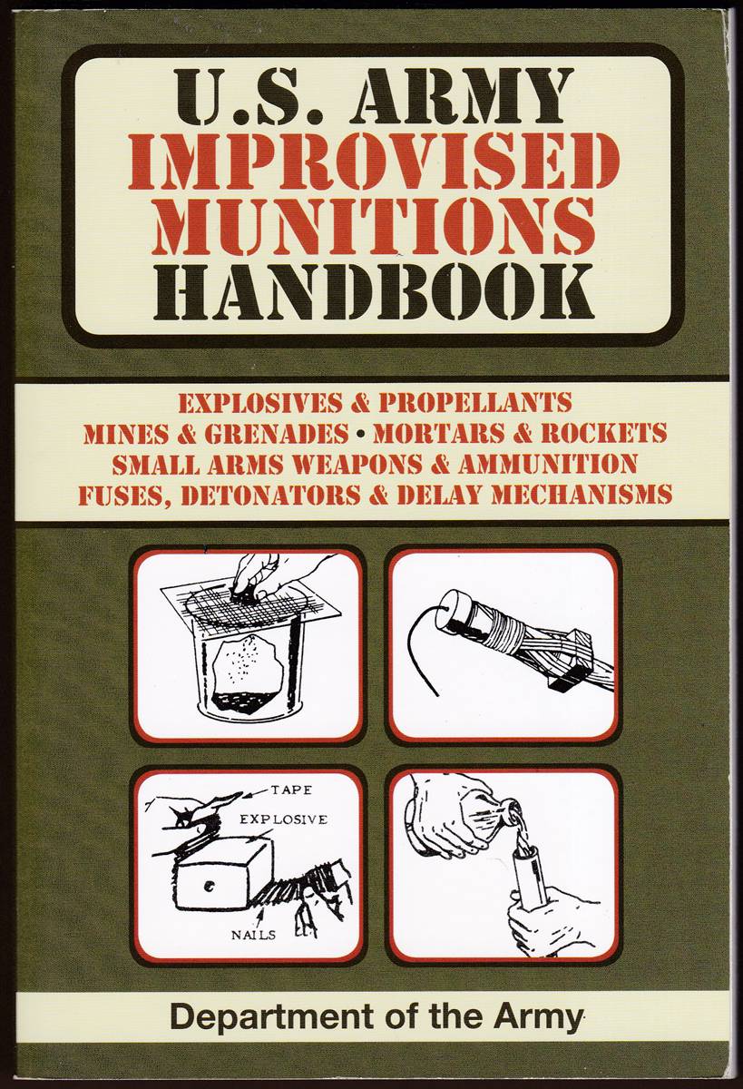 Image for U.S. ARMY IMPROVISED MUNITIONS HANDBOOK U.S. ARMY IMPROVISED MUNITIONS HANDBOOK