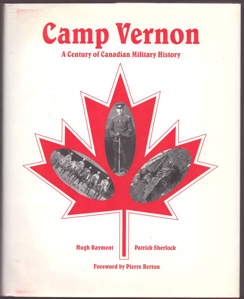 CAMP VERNON A Century of Canadian Military History