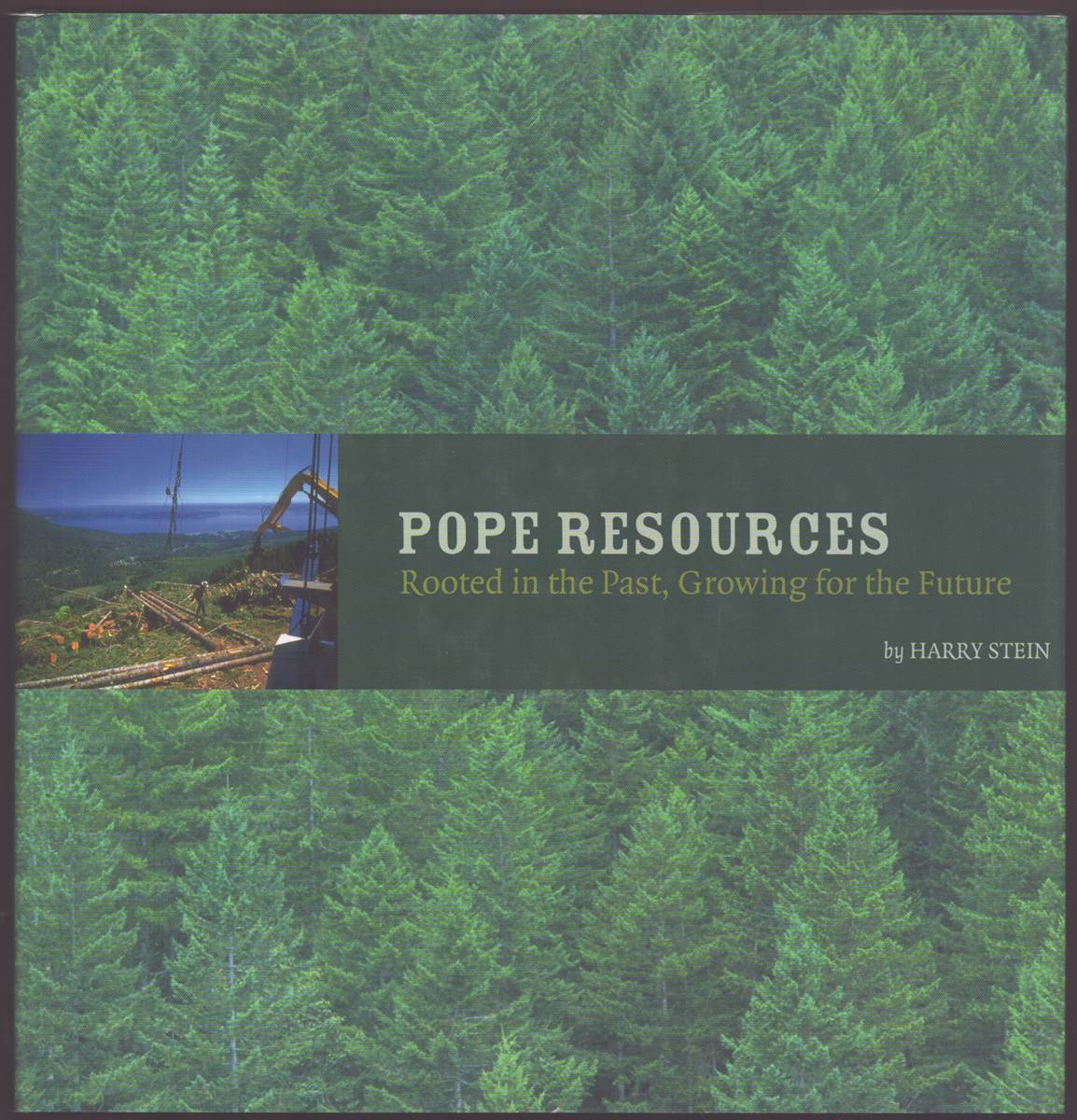 POPE RESOURCES Rooted in the Past, Growing for the Future