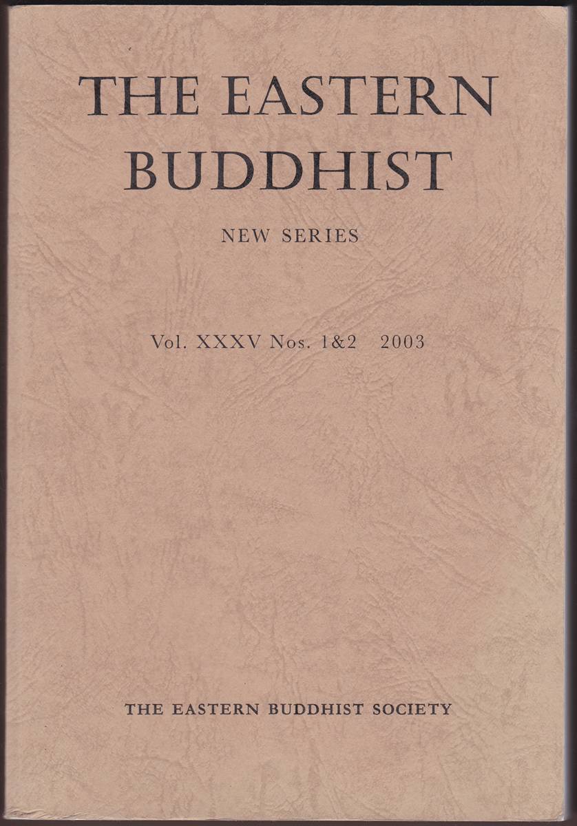 THE EASTERN BUDDHIST NEW SERIES VOL. XXXV NOS. 1 & 2 2003