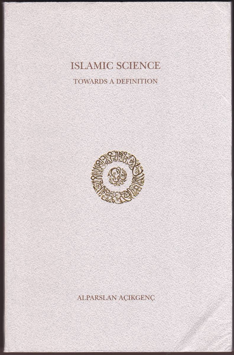 ISLAMIC SCIENCE Towards a Definition