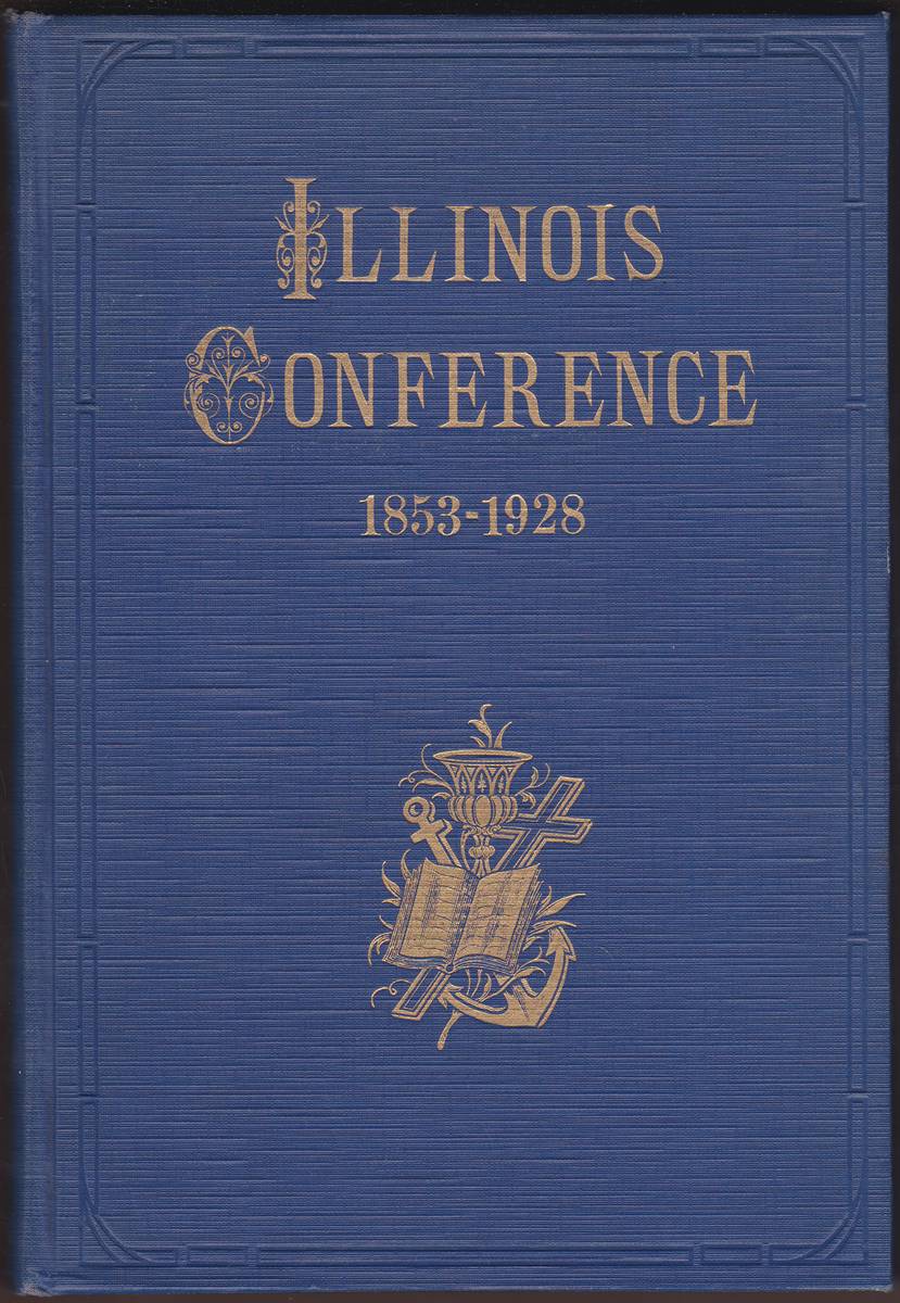 ILLINOIS CONFERENCE 1853-1928 JUBILEE ALBUM PUBLISHED IN COMMEMORATION OF THE SEVENTY-FIFTH ANNIVERSARY OF THE ILLINOIS CONFERENCE OF THE EVANGELICAL LUTHERAN AUGUSTANA SYNOD
