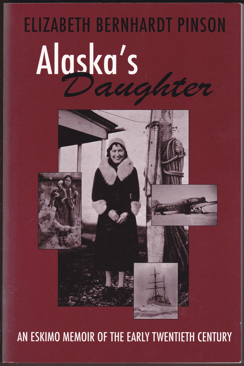 Image for ALASKA'S DAUGHTER An Eskimo Memoir of the Early Twentieth Century ALASKA'S DAUGHTER An Eskimo Memoir of the Early Twentieth Century