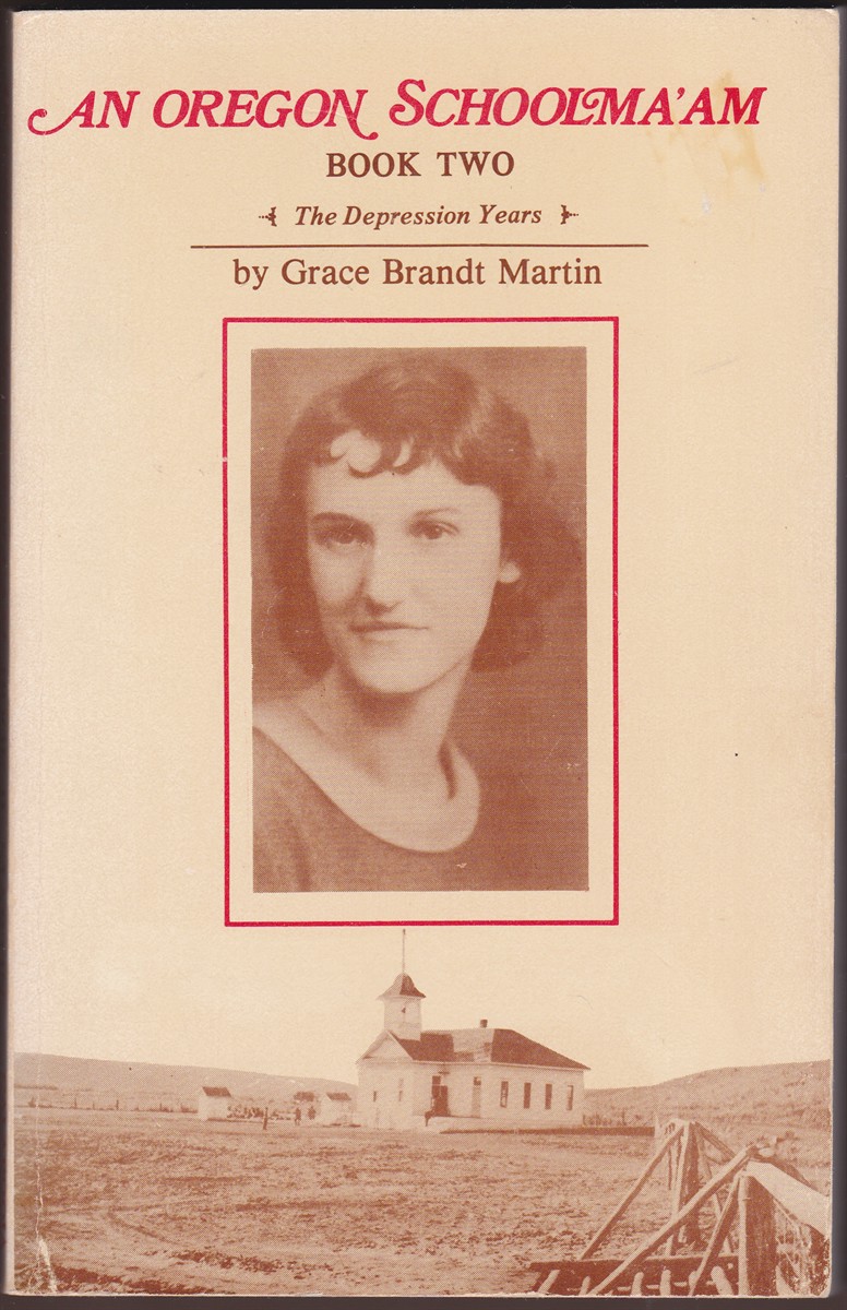 Image for OREGON SCHOOLMA'AM BOOK TWO The Depression Years OREGON SCHOOLMA'AM BOOK TWO The Depression Years