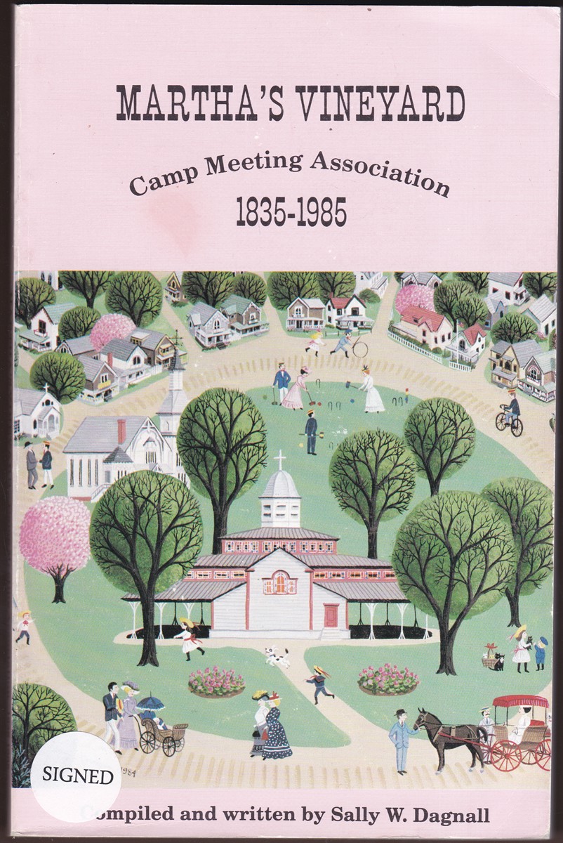 Image for MARTHA'S VINEYARD CAMP MEETING ASSOCIATION 1835-1985 MARTHA'S VINEYARD CAMP MEETING ASSOCIATION 1835-1985