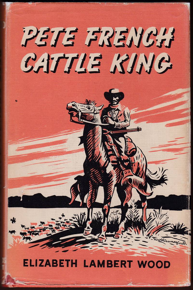 PETE FRENCH CATTLE KING
