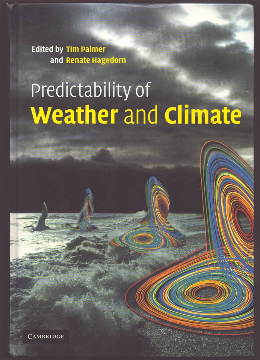 PREDICTABILITY OF WEATHER AND CLIMATE