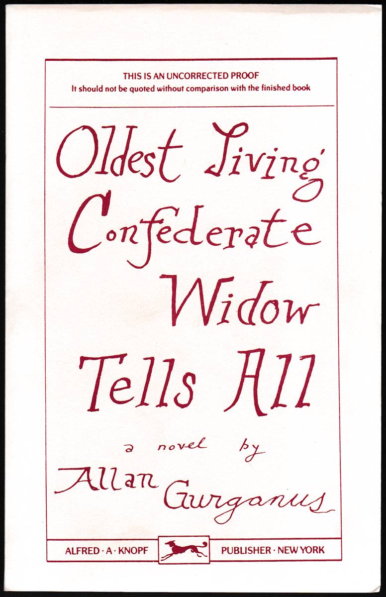 OLDEST LIVING CONFEDERATE WIDOW TELLS ALL (ADVANCE UNCORRECTED PROOF)