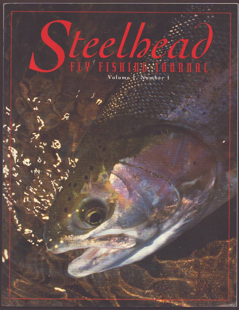 STEELHEAD FLY FISHING JOURNAL VOLUME 1 NUMBER 1