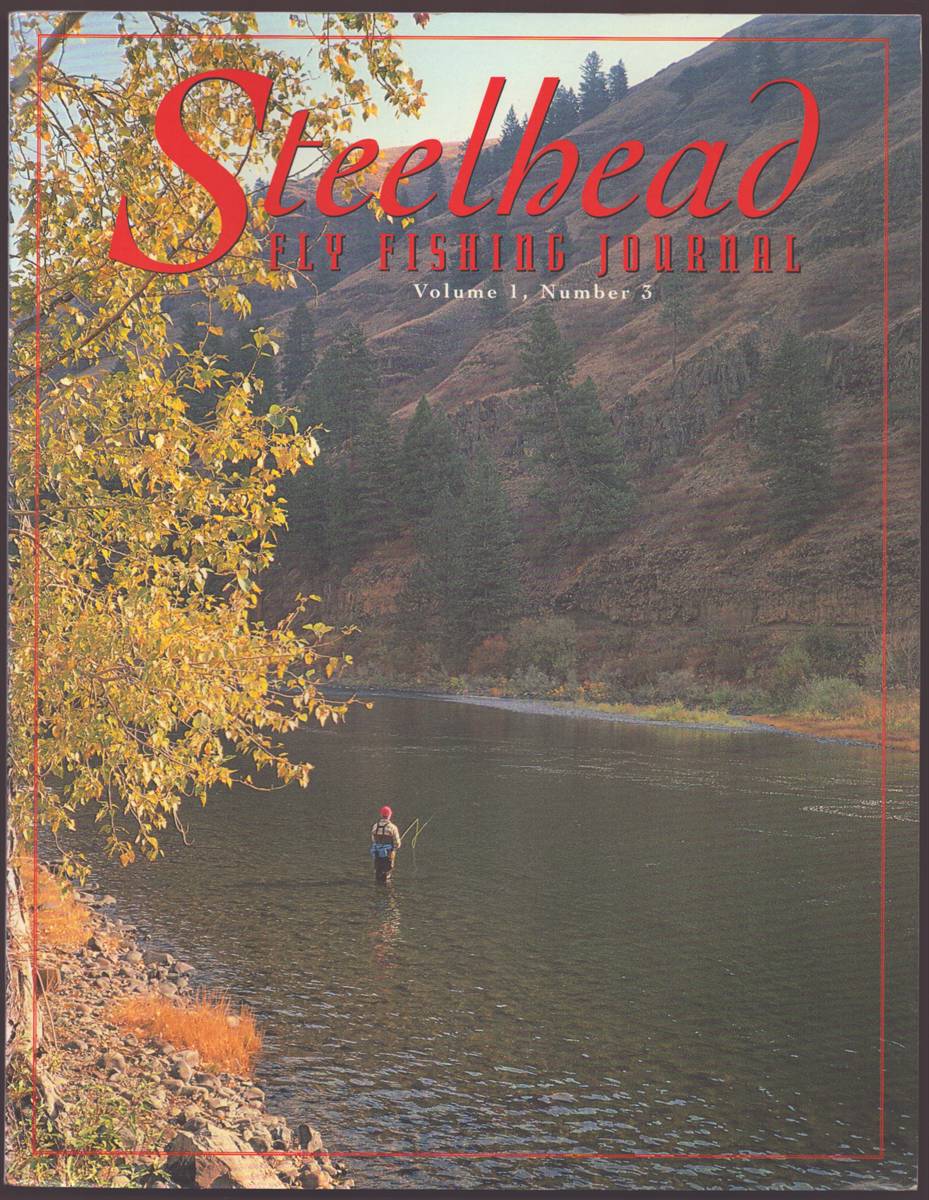 STEELHEAD FLY FISHING JOURNAL Volume 1, Number 3