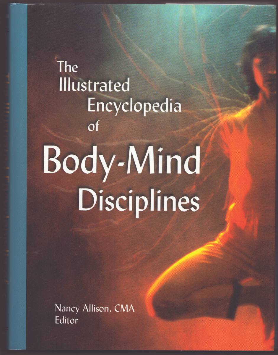 THE ILLUSTRATED ENCYCLOPEDIA OF BODY-MIND DISCIPLINES