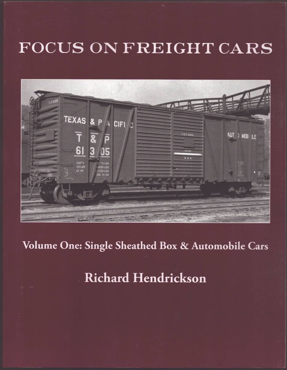 FOCUS ON FREIGHT CARS VOLUME ONE Single Sheathed Box & Automobile Cars