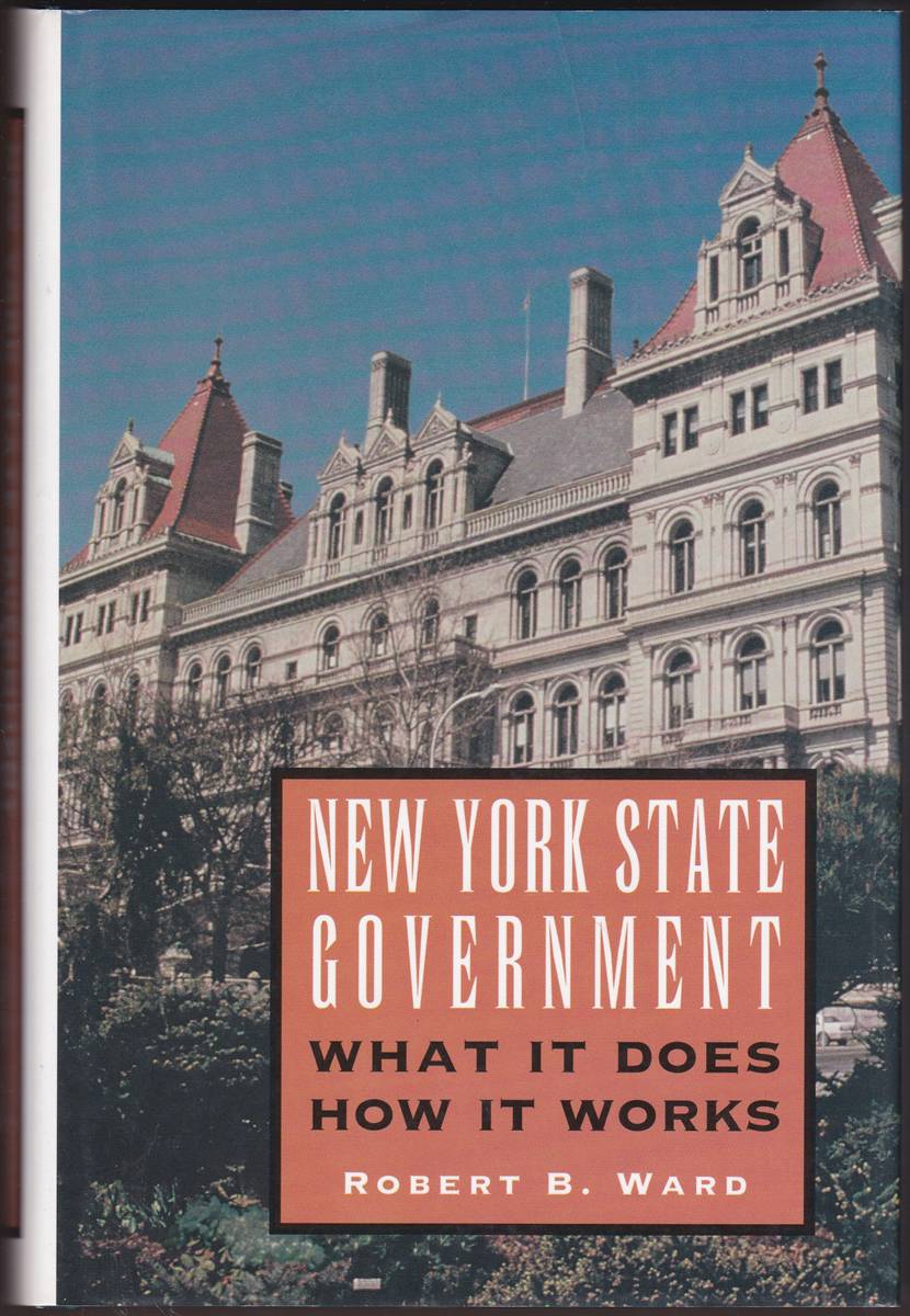 Image for NEW YORK STATE GOVERNMENT What it Does, How it Works NEW YORK STATE GOVERNMENT What it Does, How it Works