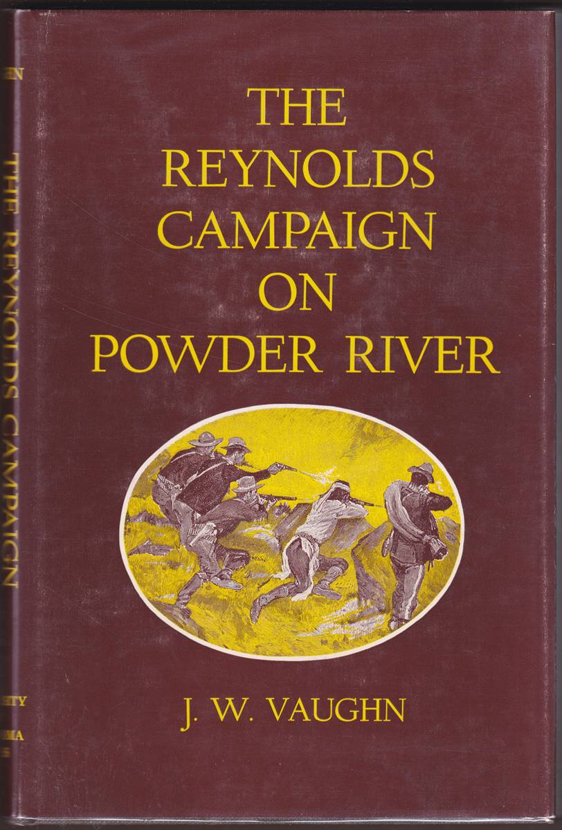 Image for THE REYNOLDS CAMPAIGN ON POWDER RIVER THE REYNOLDS CAMPAIGN ON POWDER RIVER
