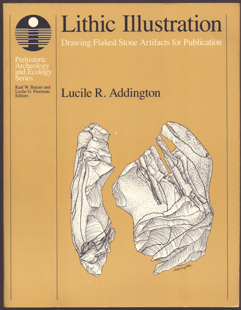 Image for LITHIC ILLUSTRATION Drawing Flaked Stone Artifacts for Publication LITHIC ILLUSTRATION Drawing Flaked Stone Artifacts for Publication