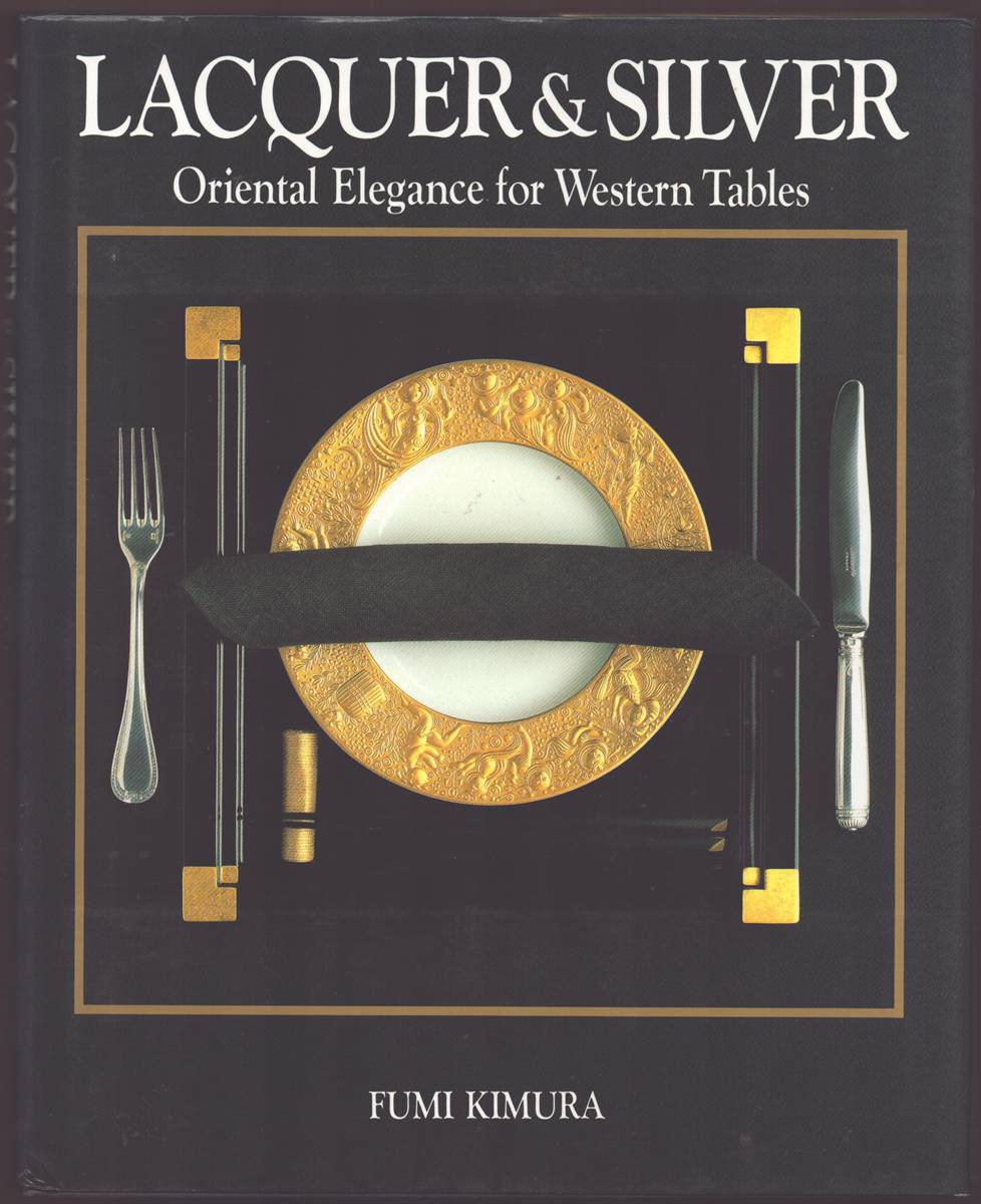 Image for LACQUER & SILVER Oriental Elegance for Western Tables LACQUER & SILVER Oriental Elegance for Western Tables