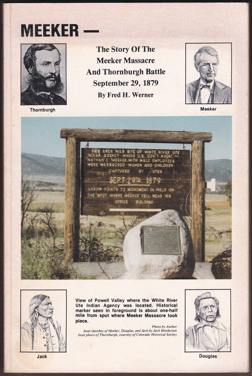 MEEKER The Story of the Meeker Massacre and Thornburgh Battle September 29, 1879