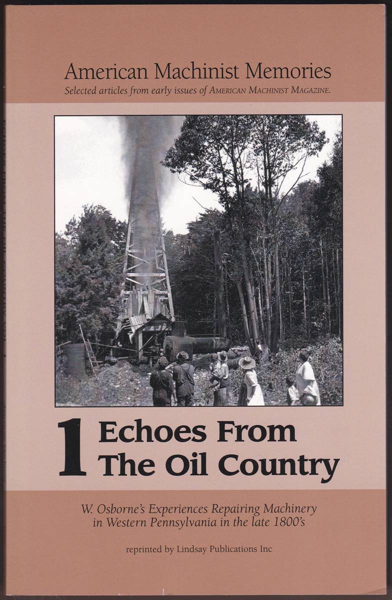ECHOES FROM THE OIL COUNTRY VOL. 1 American MacHinist Memories