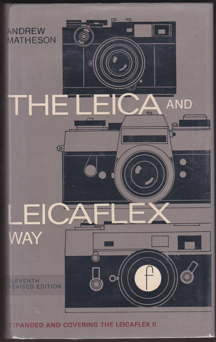THE LEICA AND LEICAFLEX WAY The Leica and Leicaflex Photographer's Companion