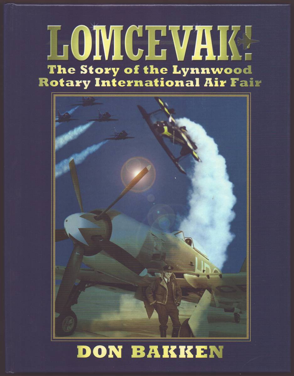 LOMCEVAK! The Story of the Lynnwood Rotary International Air Fair