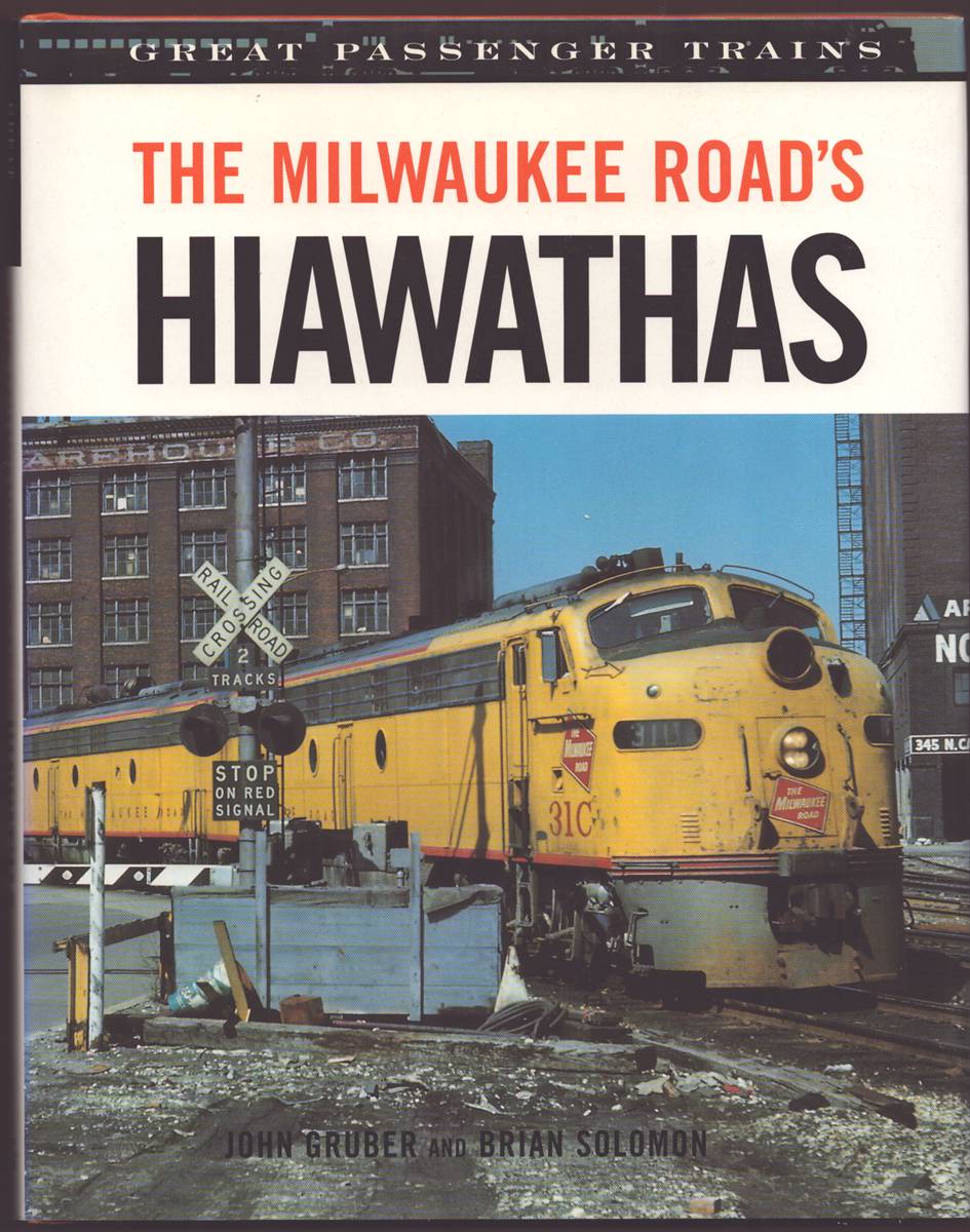 THE MILWAUKEE ROAD'S HIAWATHAS