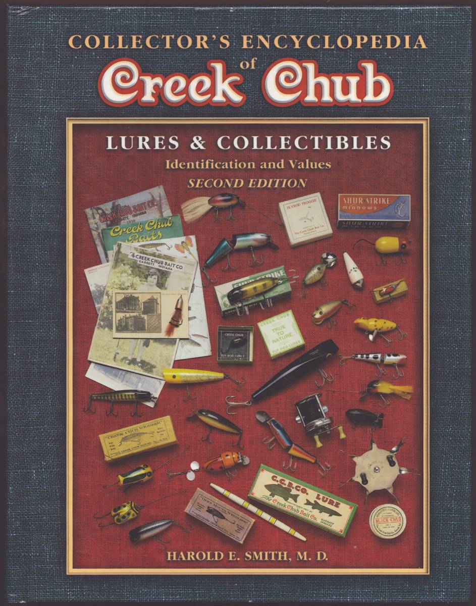 COLLECTOR'S ENCYCLOPEDIA OF CREEK CHUB Lures & Collectibles : Identification and Values