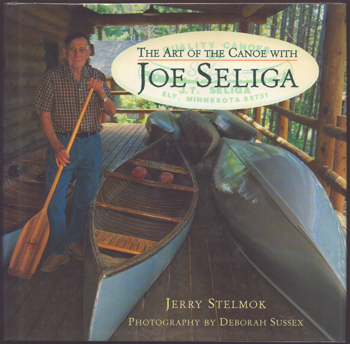 Image for THE ART OF THE CANOE WITH JOE SELIGA THE ART OF THE CANOE WITH JOE SELIGA