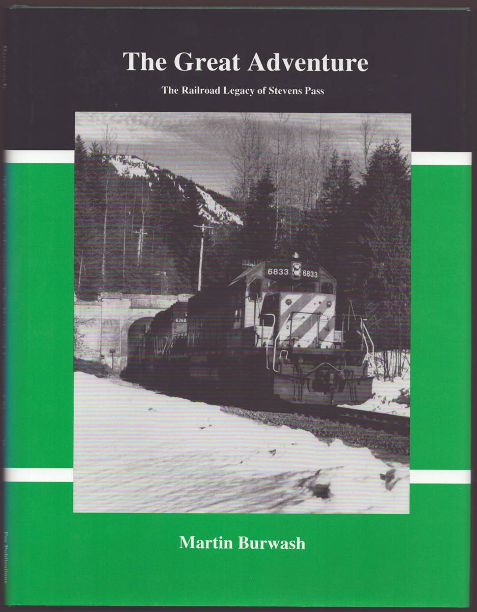 Image for THE GREAT ADVENTURE (SIGNED) The Railroad Legacy of Stevens Pass THE GREAT ADVENTURE (SIGNED) The Railroad Legacy of Stevens Pass