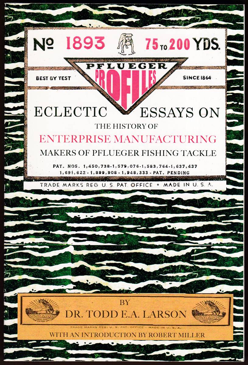 Image for PFLUEGER PROFILES Eclectic Essays on the History of Enterprising Manufacturing Company, Makers of Pflueger Fishing Tackle PFLUEGER PROFILES Eclectic Essays on the History of Enterprising Manufacturing Company, Makers of Pflueger Fishing Tackle