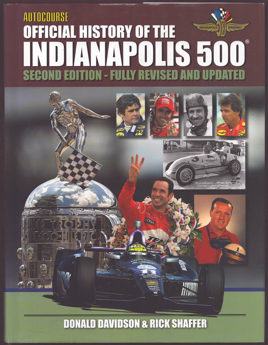 Image for AUTOCOURSE OFFICIAL HISTORY OF THE INDIANAPOLIS 500 Second Edition - Fully Revised and Updated AUTOCOURSE OFFICIAL HISTORY OF THE INDIANAPOLIS 500 Second Edition - Fully Revised and Updated