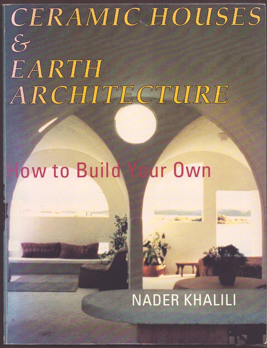 CERAMIC HOUSES AND EARTH ARCHITECTURE How to Build Your Own