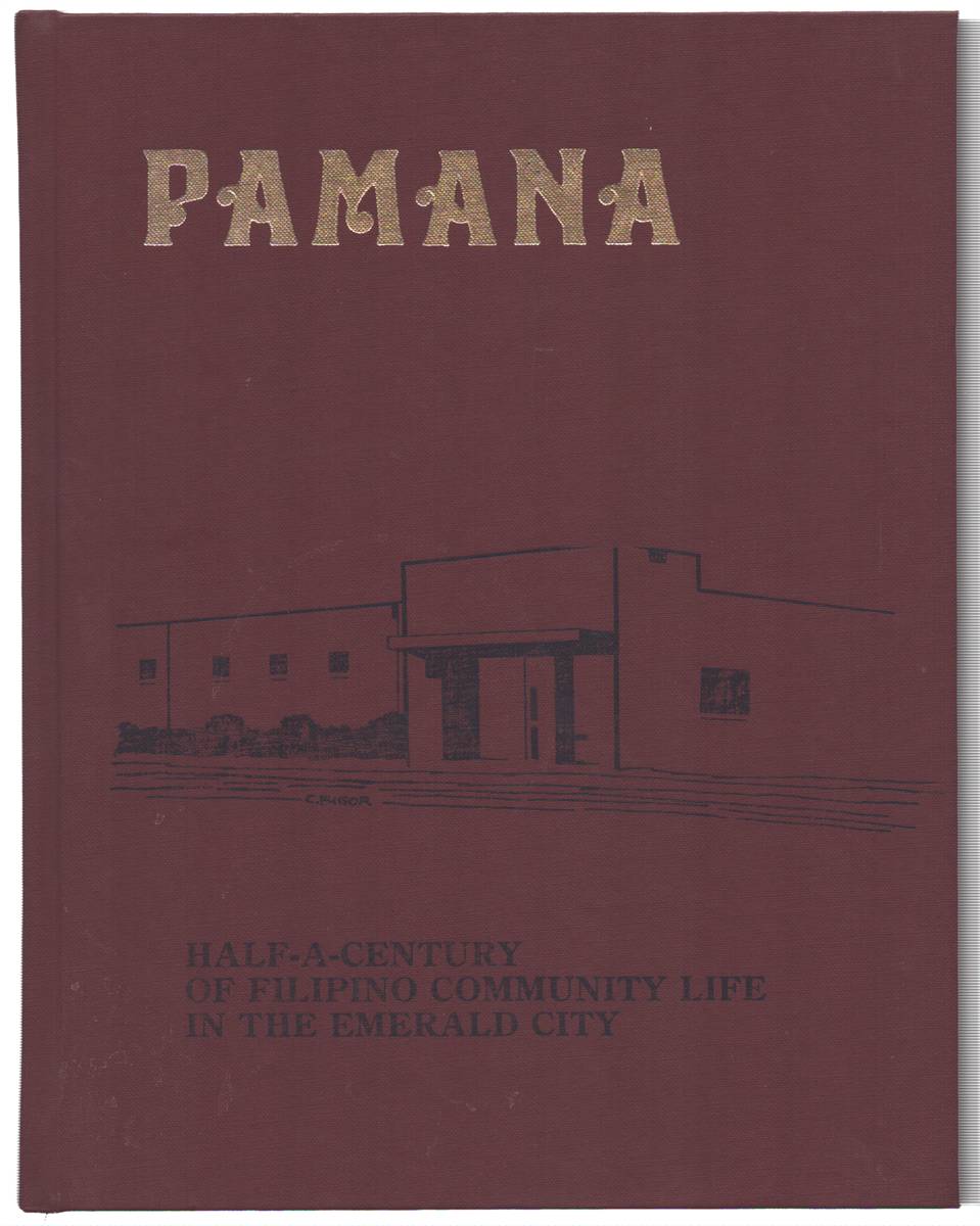 PAMANA Half-A-Century of Filipino Community Life in the Emerald City