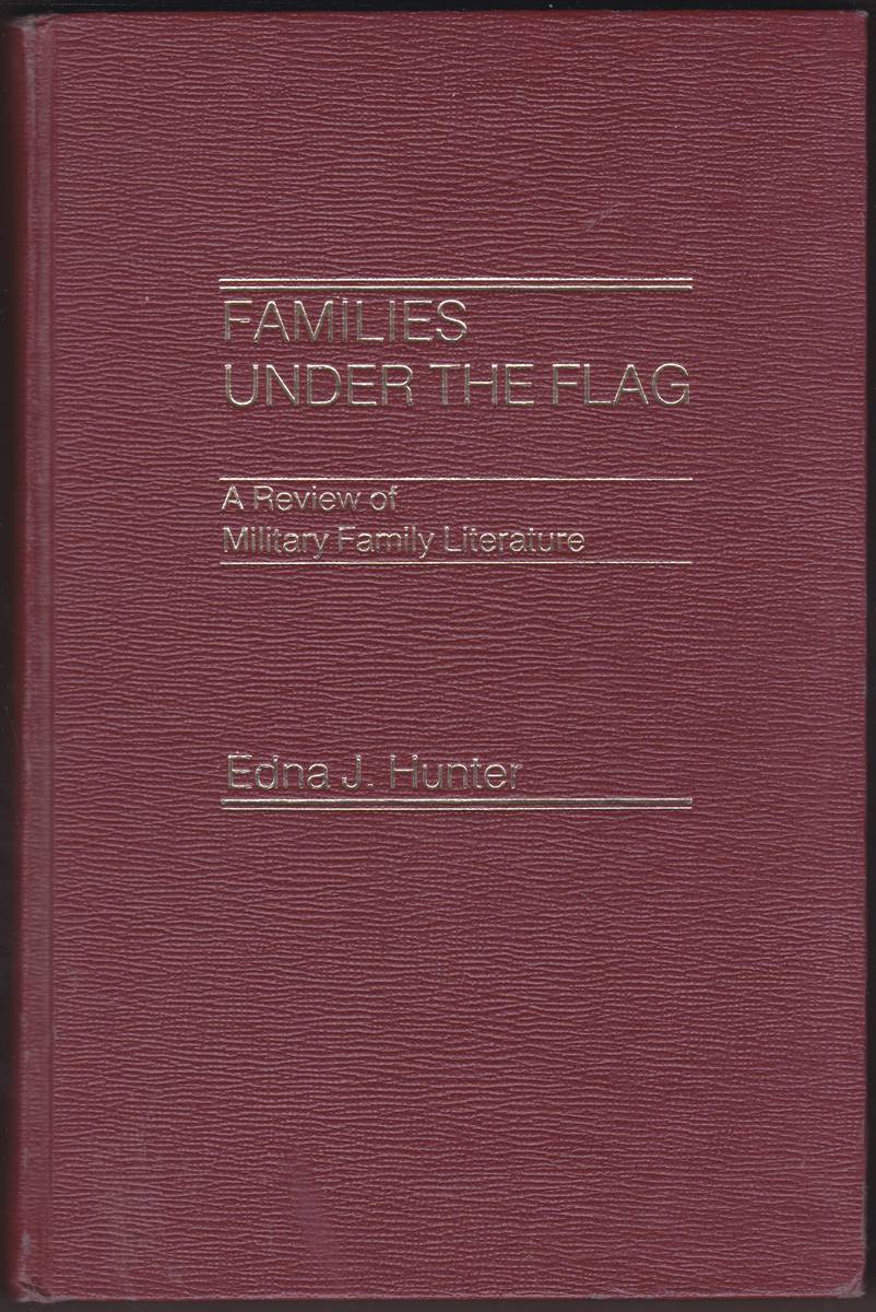 FAMILIES UNDER THE FLAG A Review of Military Family Literature