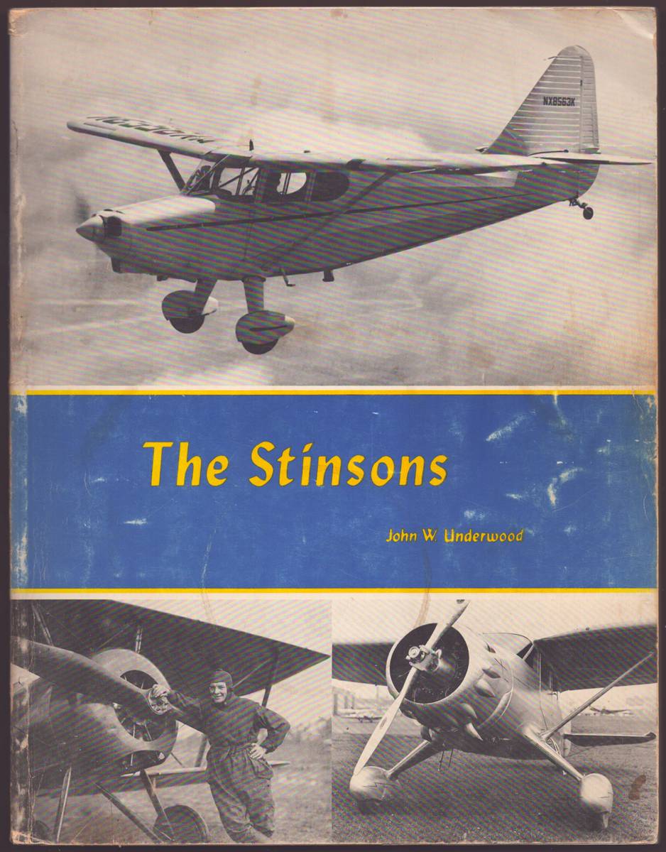 THE STINSONS The Exciting Chronicle of a Flying Family and the 'planes That Enhanced Their Fame.