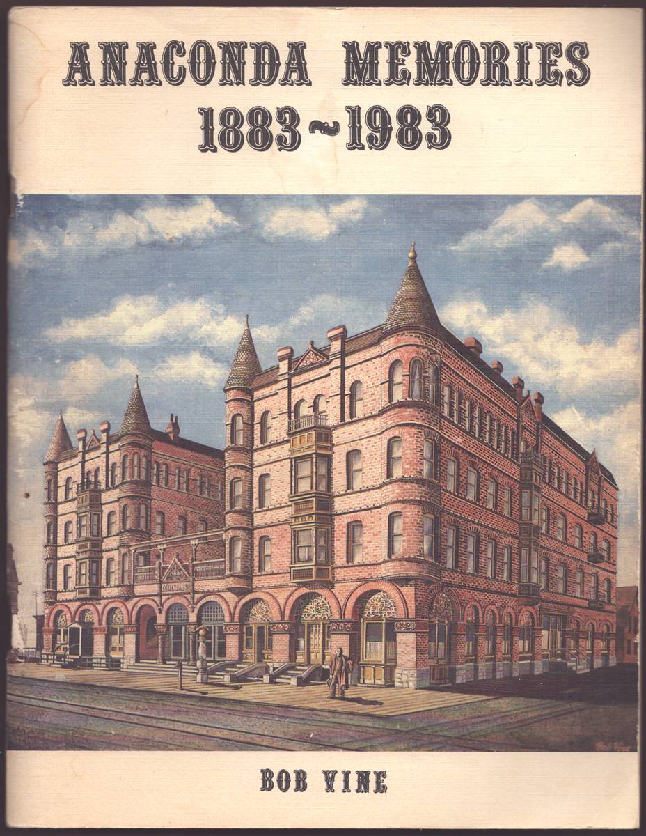 ANACONDA MEMORIES 1883-1983