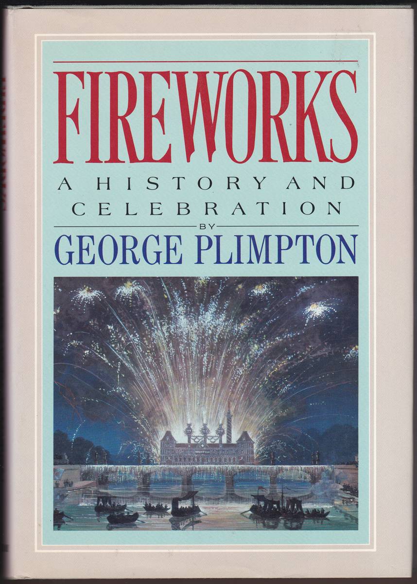 FIREWORKS A History and Celebration