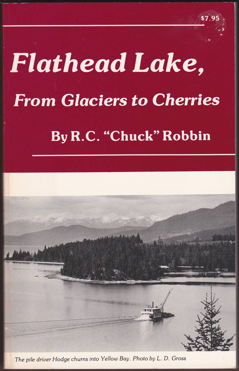Image for FLATHEAD LAKE, FROM GLACIERS TO CHERRIES FLATHEAD LAKE, FROM GLACIERS TO CHERRIES
