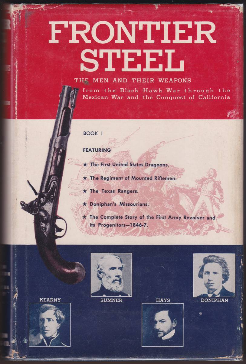 FRONTIER STEEL The Men and Their Weapons