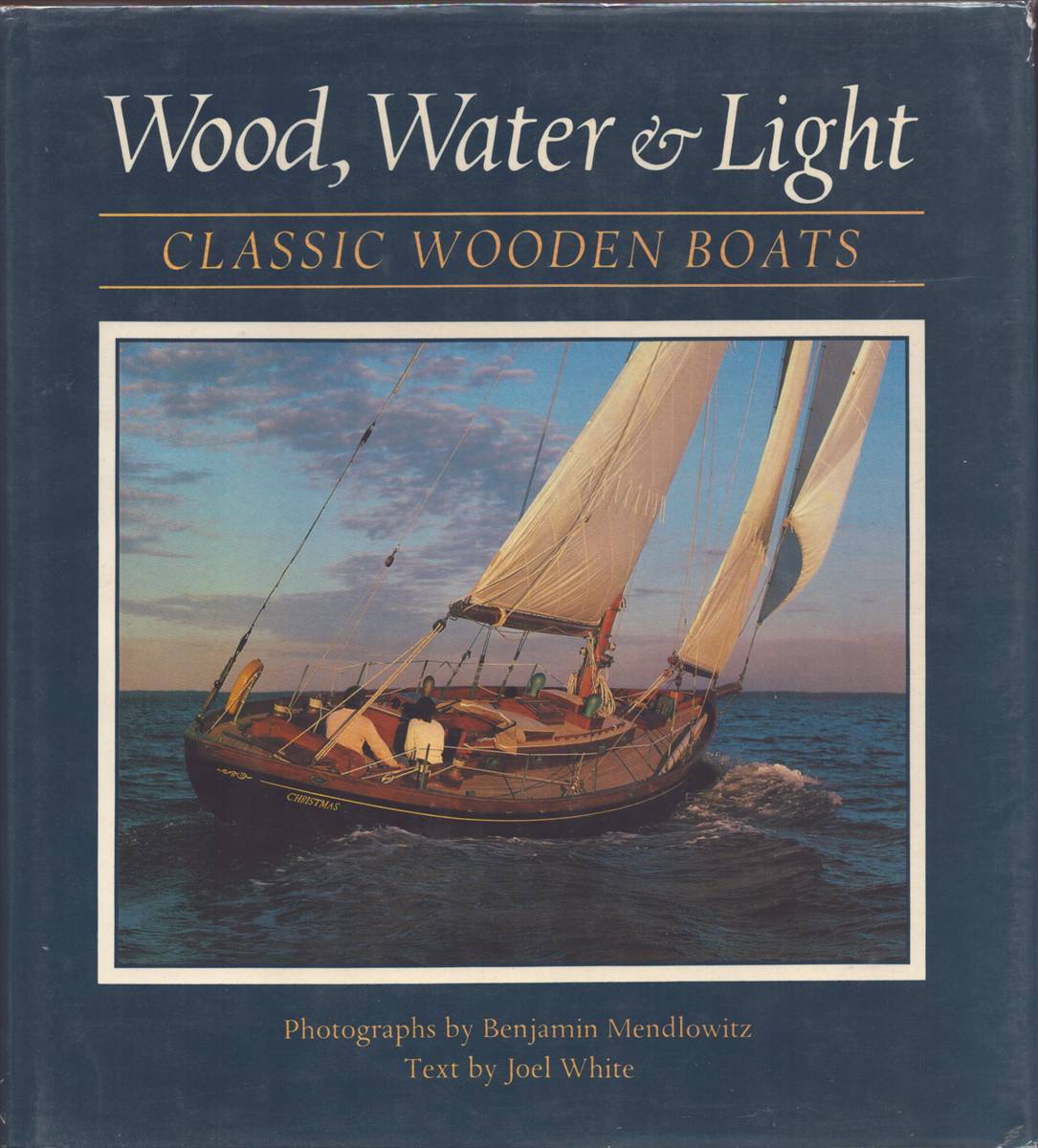 WOOD, WATER & LIGHT Classic Wooden Boats