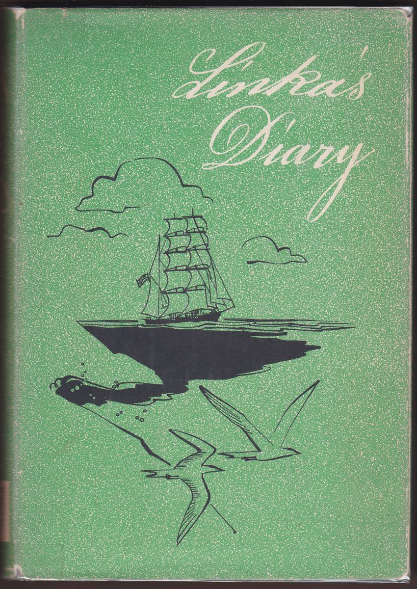 LINKA'S DIARY, ON LAND AND SEA, 1845-1864 Translated and Edited by Johan Carl Keyser Preus and His Wife Diderikke Margrethe, Nce Brandt